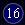 16